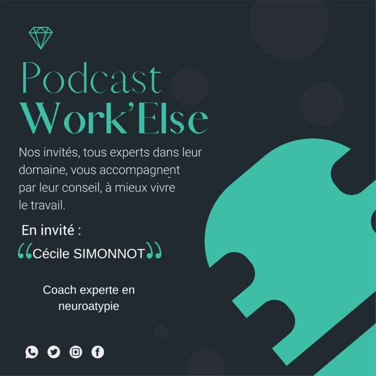 PODCAST Work’Else – L’apport des HPE-HPI et personnes neuroatypiques en entreprise.