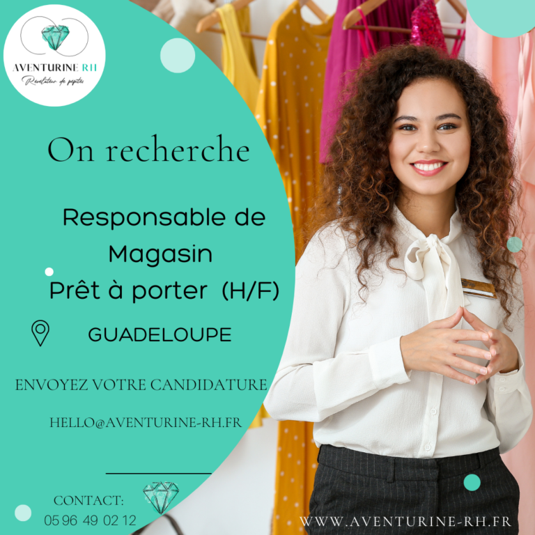 RESPONSABLE DE MAGASIN PRET A PORTER (H/F) EN GUADELOUPE
