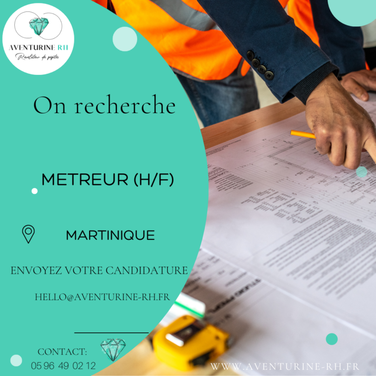 METREUR (H/F) EN MARTINIQUE