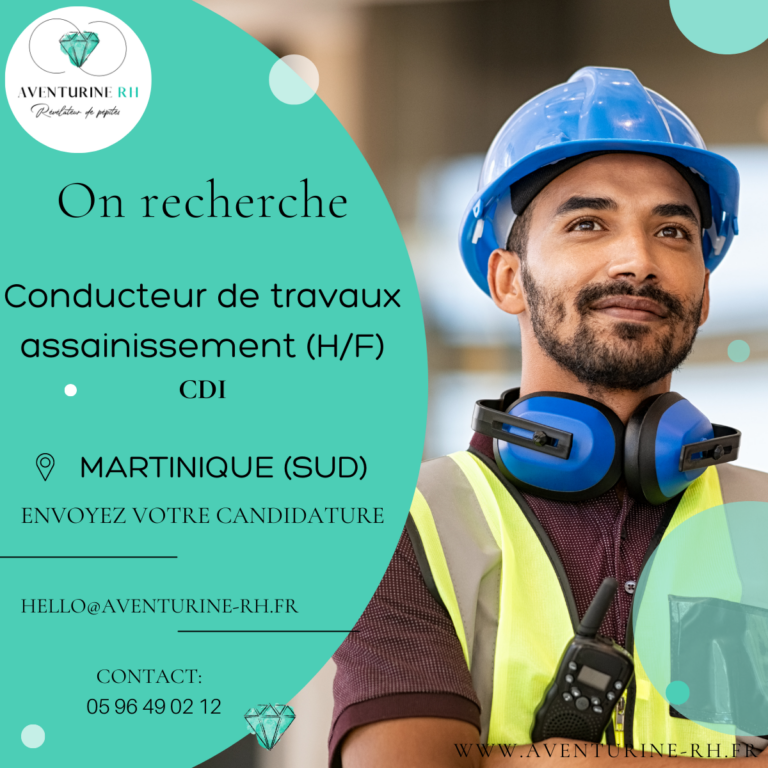 CONDUCTEUR DE TRAVAUX ASSAINISSEMENT (H/F) EN MARTINIQUE