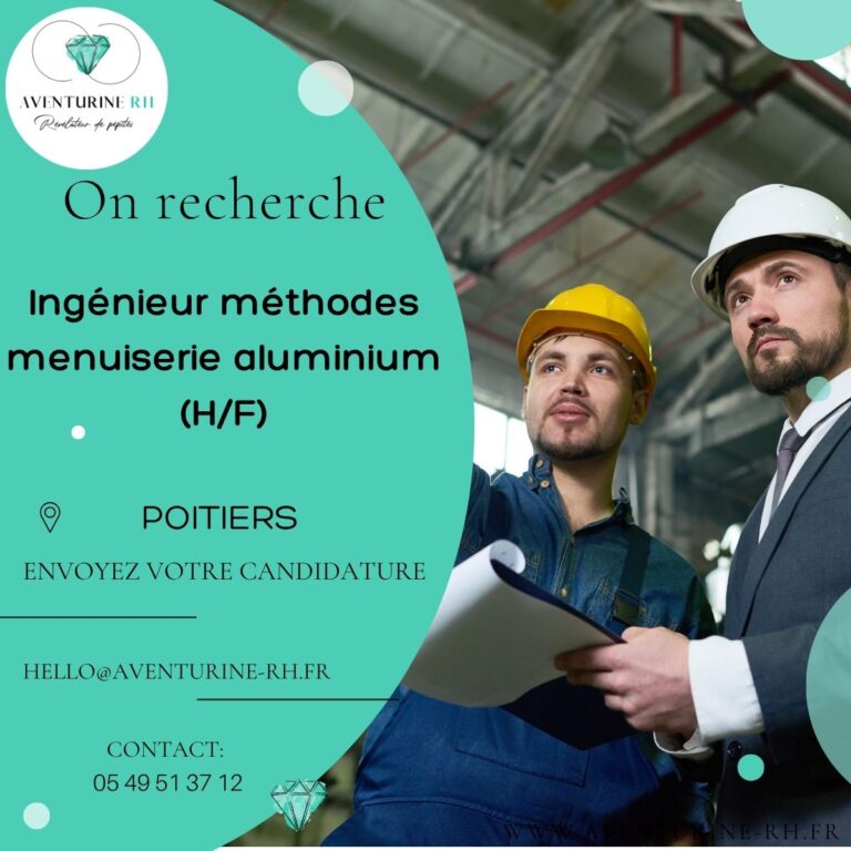 Ingénieur méthodes menuiserie aluminium (H/F) – Poitiers
