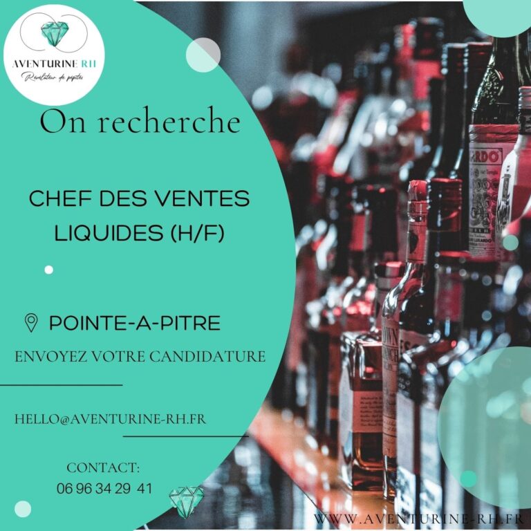 CHEF DES VENTES LIQUIDES (H/F) A POINTE A PITRE