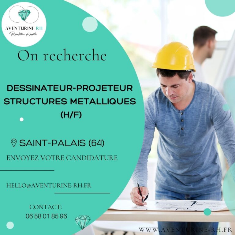 DESSINATEUR – PROJETEUR STRUCTURES METALLIQUES (H/F) – SAINT PALAIS (64)