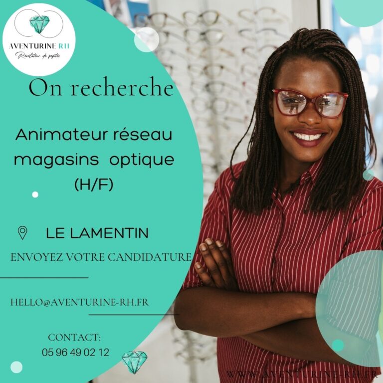 ANIMATEUR RESEAU MAGASIN D’OPTIQUES (H/F) AU LAMENTIN