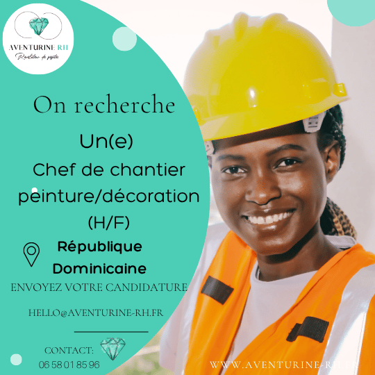 CHEF DE CHANTIER PEINTURE/DECORATION (H/F) EN REPUBLIQUE DOMINICAINE