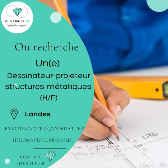 Dessinateur-projeteur structures métalliques (H/F) dans les Landes